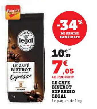 Hyper U LE CAFE BISTROT EXPRESSO LEGAL offre
