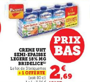 Hyper U CREME UHT SEMI-EPAISSE LEGERE 18% MG BRIDELICE offre