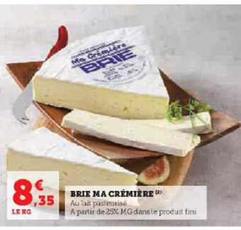 Hyper U BRIE MA CRÉMIÈRE (²) offre