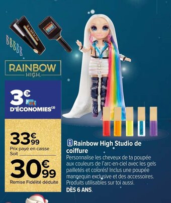 Carrefour Rainbow High Studio de coiffure offre
