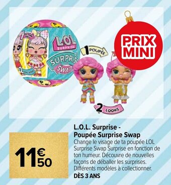 Carrefour L.O.L. Surprise - Poupée Surprise Swap offre