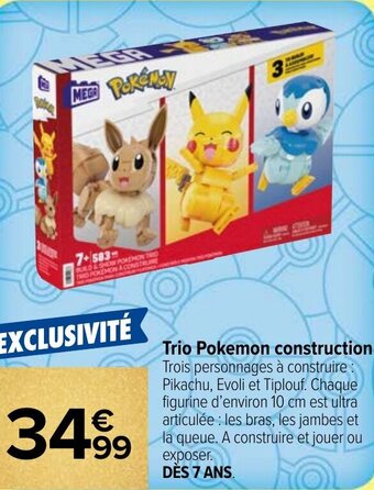 Carrefour Trio Pokemon construction offre