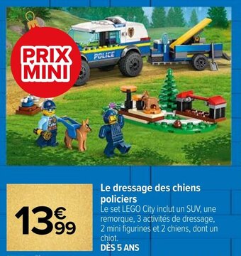 Carrefour Le dressage des chiens policiers offre