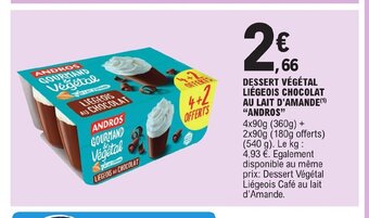 E.Leclerc DESSERT VÉGÉTAL LIÉGEOIS CHOCOLAT AU LAIT D'AMANDE ANDROS offre