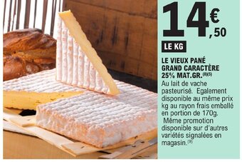 E.Leclerc LE VIEUX PANÉ GRAND CARACTÈRE 25% MAT.GR. offre
