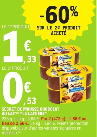E.Leclerc SECRET DE MOUSSE CHOCOLAT AU LAIT (¹) "LA LAITIÈRE" offre