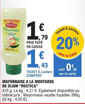 E.Leclerc MAYONNAISE A LA MOUTARDE DE DIJON "RUSTICA" offre