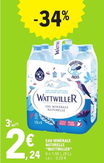 E.Leclerc EAU MINÉRALE NATURELLE "WATTWILLER" offre