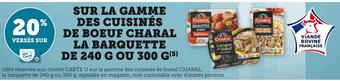 Super U Charal 20% versés sur ma carte u sur la gamme des cuisinés de boeuf charal la barquette de 240 g ou 300 g offre