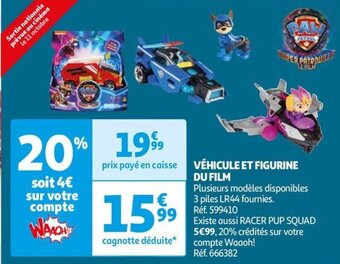 Auchan VÉHICULE ET FIGURINE DU FILM offre
