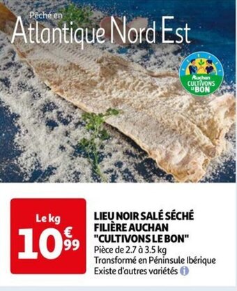 Auchan LIEU NOIR SALÉ SÉCHÉ FILIÈRE AUCHAN "CULTIVONS LE BON" offre