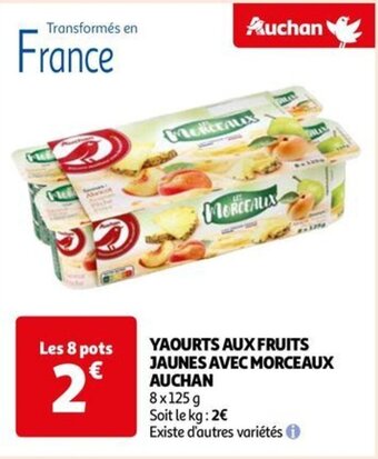 Auchan YAOURTS AUX FRUITS JAUNES AVEC MORCEAUX AUCHAN offre