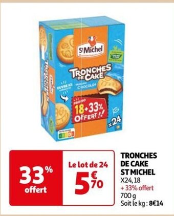 Auchan TRONCHES DE CAKE ST MICHEL offre