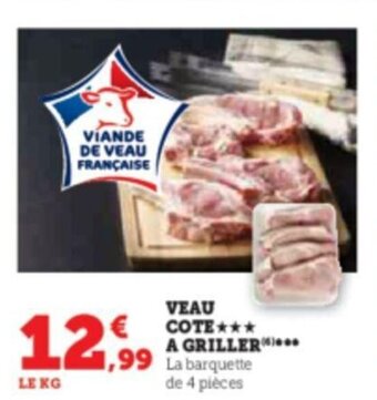 Super U VEAU COTE A GRILLER offre