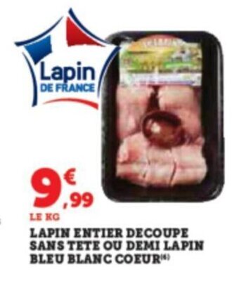 Super U LAPIN ENTIER DECOUPE SANS TETE OU DEMI LAPIN BLEU BLANC COEUR) offre