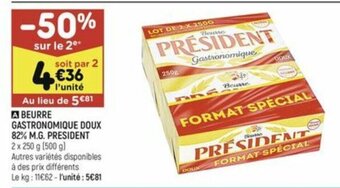 Leader Price A BEURRE GASTRONOMIQUE DOUX 82% M.G. PRESIDENT offre