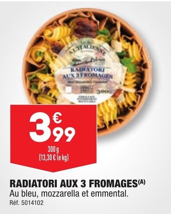 RADIATORI AUX 3 FROMAGES
