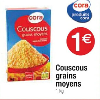Cora x Carrefour Couscous grains moyens 1 kg offre