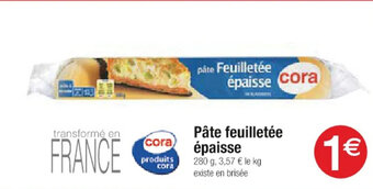 Cora x Carrefour Pâte feuilletée épaisse offre