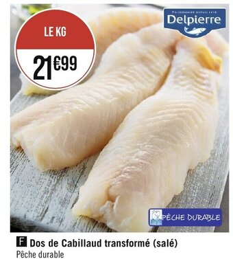 Géant Casino Dos de Cabillaud transformé (salé) Pêche durable offre