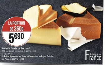 Géant Casino Raclette Fumée Le Brezain offre