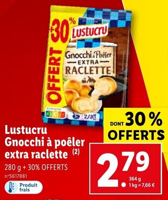 Lidl Lustucru Gnocchi à poêler extra raclette (²) offre