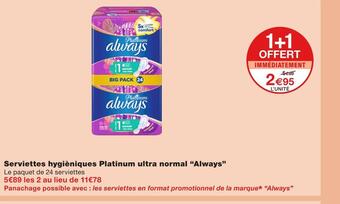 Monoprix Always serviettes hygièniques platinum ultra normal offre