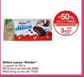 Monoprix Kinder délice cacao offre