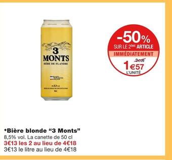 Monoprix 3 monts bière blonde offre