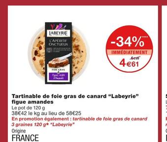 Monoprix Labeyrie tartinable de foie gras de canard figue amandes offre