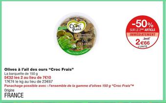 Monoprix Croc frais olives à l’ail des ours offre