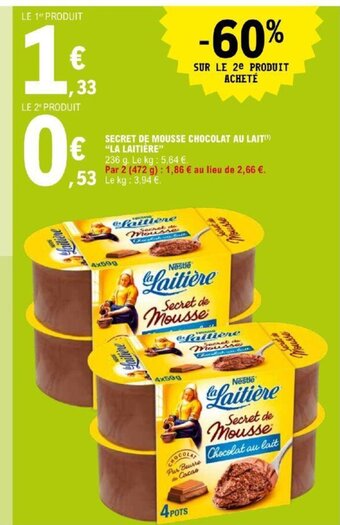 E.Leclerc Express SECRET DE MOUSSE CHOCOLAT AU LAIT(¹) "LA LAITIÈRE" offre