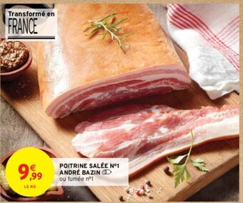 Intermarché POITRINE SALÉE N°1 ANDRÉ BAZIND ou fumée n°1 offre
