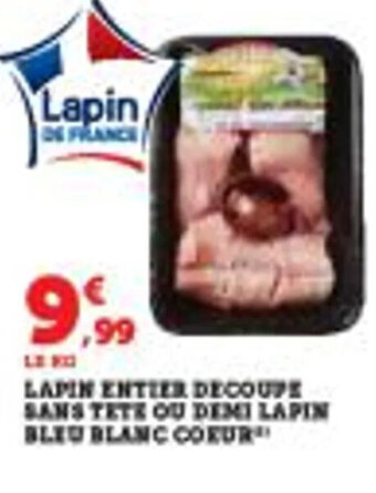 Hyper U LAPIN ENTIER DECOUPE SANS TETE OU DEMI LAPIN BLEU BLANC COEUR offre