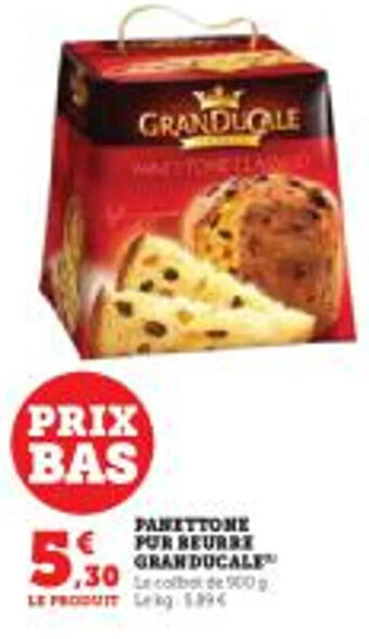 Hyper U Panettone pur beurre granducale offre