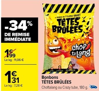 Carrefour Bonbons TÊTES BRÛLÉES offre