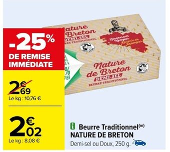 Carrefour i Beurre Traditionnel (m) NATURE DE BRETON offre