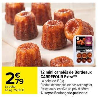 Carrefour 12 mini canelés de Bordeaux CARREFOUR Extra (m) offre