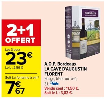Carrefour A.O.P. Bordeaux LA CAVE D'AUGUSTIN FLORENT offre