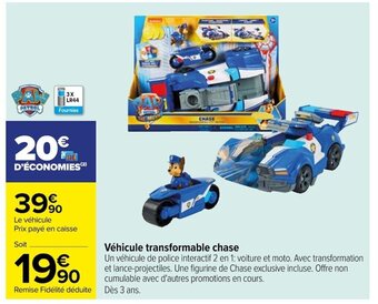 Carrefour Véhicule transformable chase offre