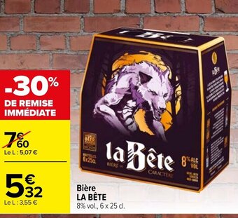 Carrefour Market Bière LA BÊTE offre