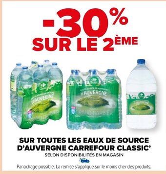 Carrefour Market SUR TOUTES LES EAUX DE SOURCE D'AUVERGNE CARREFOUR CLASSIC' SELON DISPONIBILITÉS EN MAGASIN offre
