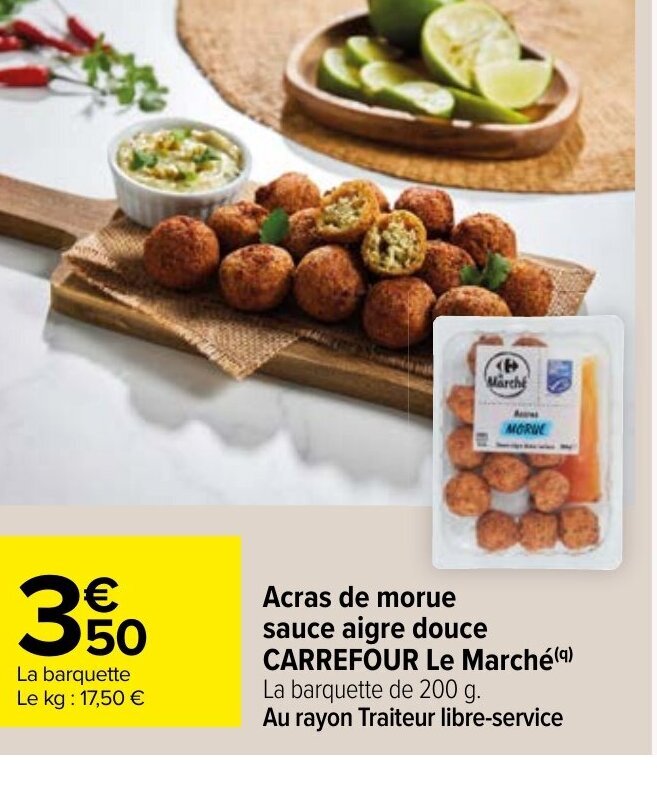 Promo Acras de morue sauce aigre douce CARREFOUR Le Marché chez Carrefour