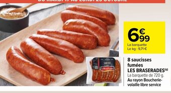 Carrefour 8 saucisses fumées LES BRASERADES offre