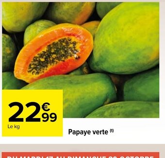Carrefour Papaye verte offre
