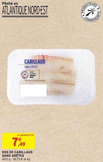 Intermarché DOS DE CABILLAUD SANS ARÊTES offre