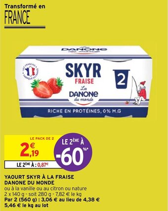 Intermarché YAOURT SKYR À LA FRAISE DANONE DU MONDE offre