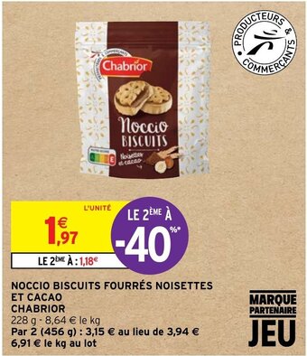 Intermarché NOCCIO BISCUITS FOURRÉS NOISETTES ET CACAO CHABRIOR offre