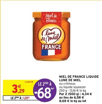 Intermarché MIEL DE FRANCE LIQUIDE LUNE DE MIEL offre
