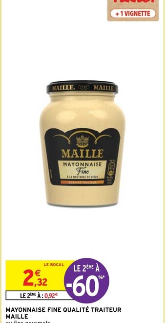 Intermarché MAYONNAISE FINE QUALITÉ TRAITEUR MAILLE offre